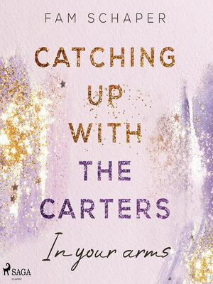 cover image of Catching up with the Carters – In your arms (Catching up with the Carters, Band 3)